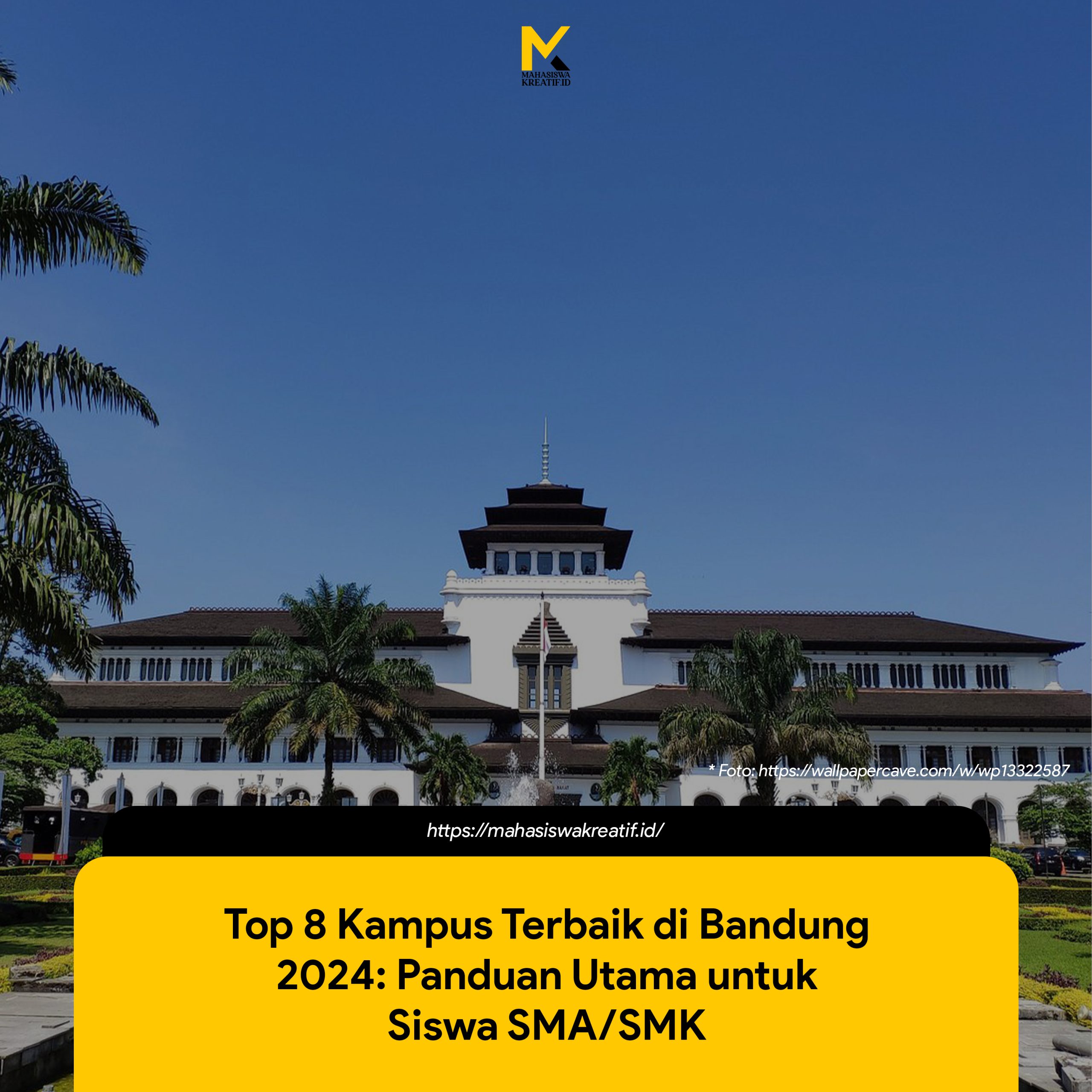 Top 8 Kampus Terbaik di Bandung 2024: Panduan Utama untuk Siswa SMA/SMK