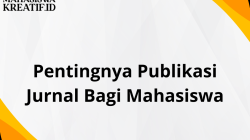 Pentingnya Publikasi Jurnal Bagi Mahasiswa