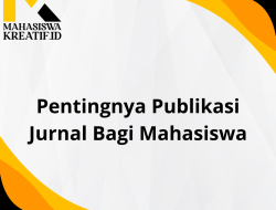 Pentingnya Publikasi Jurnal Bagi Mahasiswa